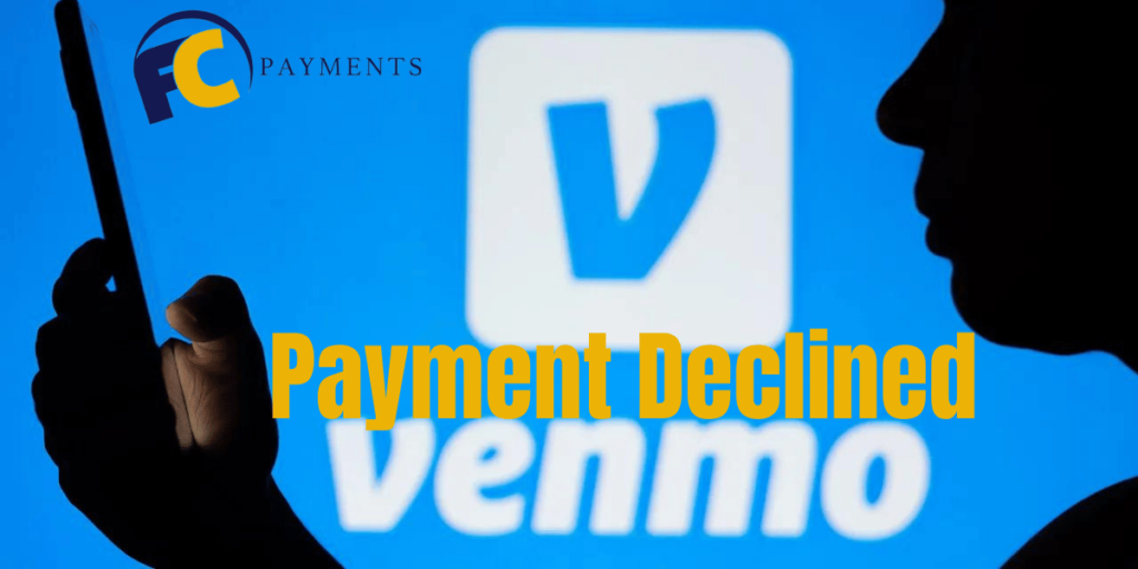 Why Was My Venmo Payment Declined? [& How To Fix It]